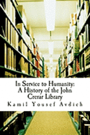 bokomslag In Service to Humanity: A History of the John Crerar Library