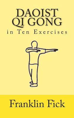 Daoist Qi Gong in Ten Exercises 1
