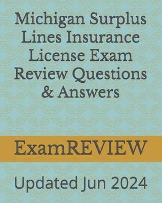 bokomslag Michigan Surplus Lines Insurance License Exam Review Questions & Answers