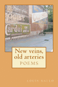 bokomslag New veins, old arteries: poems