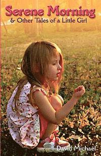 Serene Morning & Other Tales of a Little Girl