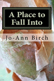 A Place to Fall Into: Poems 1