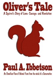 bokomslag Oliver's Tale: A Squirrel's Story of Love, Courage, and Revolution