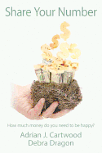 bokomslag Share Your Number: How much money do you need to be happy?