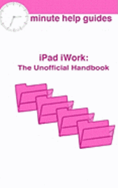 bokomslag iPad iWork: The Unofficial Guide