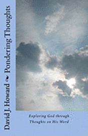 bokomslag Pondering Thoughts: Exploring God through Thoughts on His Word