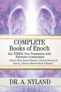 bokomslag Complete Books of Enoch: 1 Enoch (First Book of Enoch), 2 Enoch (Secrets of Enoch), 3 Enoch (Hebrew Book of Enoch)