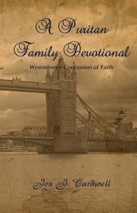 bokomslag A Puritan Family Devotional