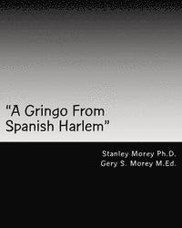 bokomslag 'a Gringo in Spanish Harlem'