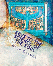 Hugh Colmer Colmer Esq - Keys to the Science of the Soul, Häftad