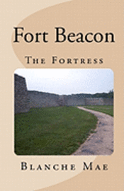 Blanche Mae - Fort Beacon: The Fortress, Häftad