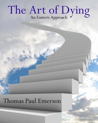 The Art of Dying: An Eastern Approach 1