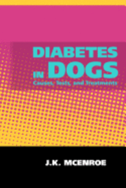 J. K. McEnroe - Diabetes in Dogs, Häftad