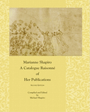 Carol Pentleton, Michael Shapiro - Marianne Shapiro: A Catalogue Raisonné of Her Publications, 2nd Edition, Häftad