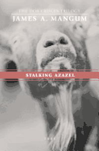 bokomslag Stalking Azazel: Libro Tres of The Dos Cruces Trilogy