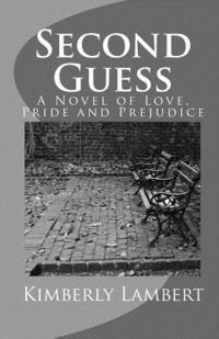 bokomslag Second Guess: A Novel of Love, Pride and Prejudice