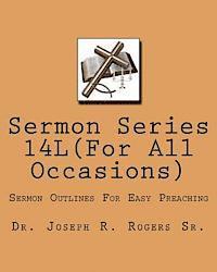 bokomslag Sermon Series 14L(...For All Ocassions): Sermons Outlines For Easy Preaching