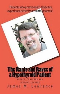 bokomslag Rants and Raves of a Hypothyroid Patient