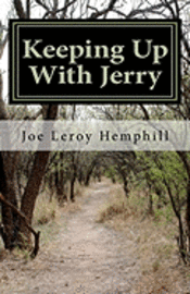 bokomslag Keeping Up With Jerry: A collection of scenes based upon personal recollections and reflections from the life of somebody who has cerebral pa