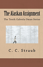 bokomslag The Alaskan Assignment: The Tenth Gabrela Oman Series