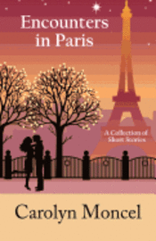 Encounters in Paris: A Collection of Short Stories 1