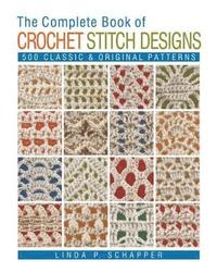 bokomslag The Complete Book of Crochet Stitch Designs: Volume 1