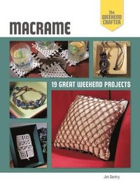 bokomslag The Weekend Crafter: Macrame