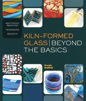 bokomslag Kiln-Formed Glass: Beyond the Basics