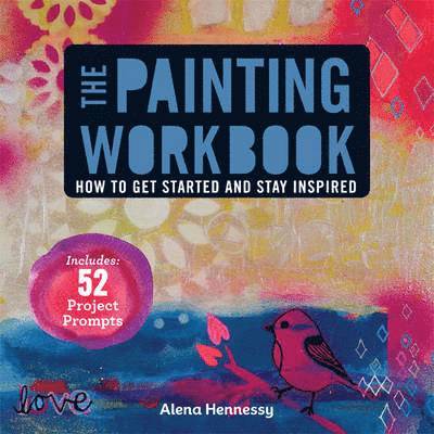 Alena Hennessy - The Painting Workbook, Häftad