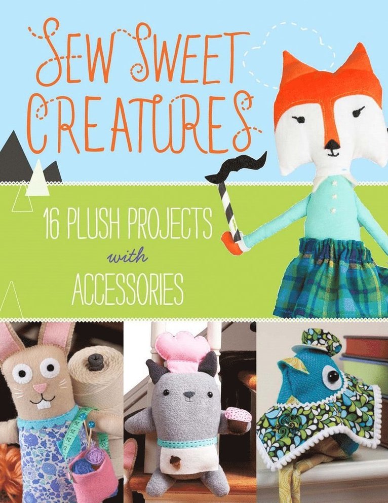 Lark Crafts - Sew Sweet Creatures, Häftad