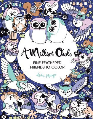 bokomslag A Million Owls: Fine Feathered Friends to Color Volume 4