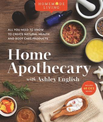 bokomslag Home Apothecary with Ashley English