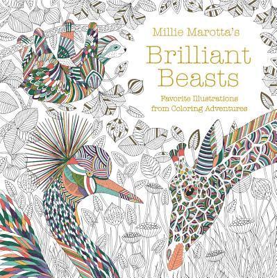 Millie Marotta's Brilliant Beasts: Favorite Illustrations from Coloring Adventures 1