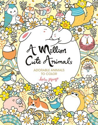 A Million Cute Animals: Adorable Animals to Color 1