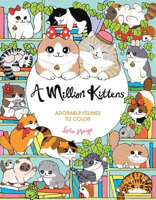 A Million Kittens: Adorable Felines to Color 1