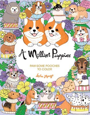 Lulu Mayo - A Million Puppies: Paw-Some Pooches to Color, Häftad