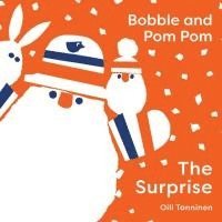 bokomslag Bobble and Pom Pom: The Surprise