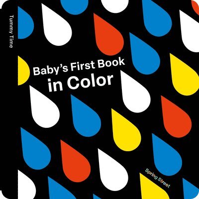 Spring Street Tummy Time: Baby's First Book in Color 1