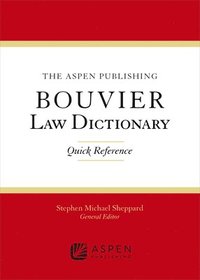 bokomslag The Wolters Kluwer Bouvier Law Dictionary: Quick Reference