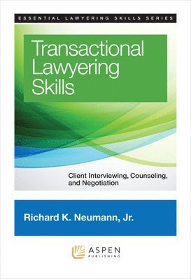 bokomslag Transactional Lawyering Skills: Client Interviewing, Counseling and Negotiation