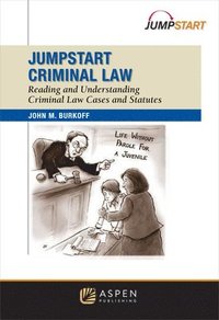 bokomslag Jumpstart Criminal Law: Reading and Understanding Criminal Law Cases and Statutes