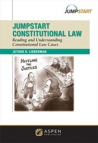 bokomslag Jumpstart Constitutional Law: Reading and Understanding Constitutional Law Cases