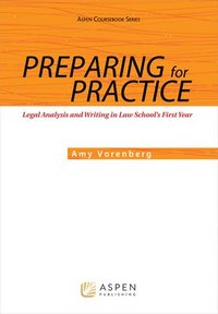 bokomslag Preparing for Practice: Legal Analysis and Writing in Law School's First Year