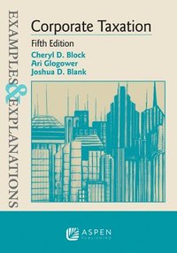 bokomslag Examples & Explanations for Corporate Taxation