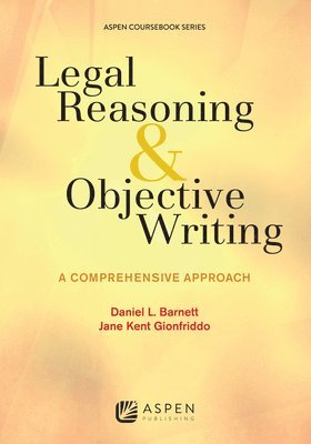 bokomslag Legal Reasoning and Objective Writing: A Comprehensive Approach