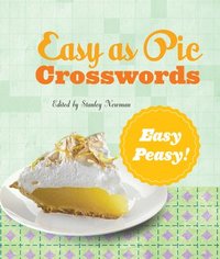 bokomslag Easy as Pie Crosswords: Easy-Peasy!: 72 Relaxing Puzzles