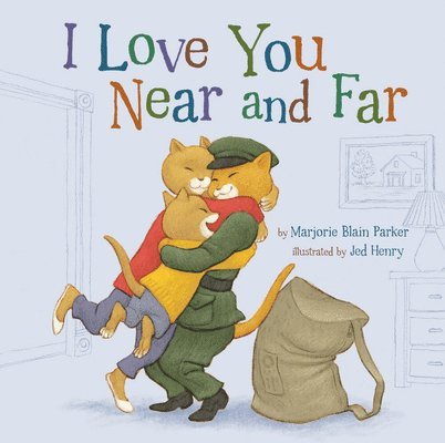 Marjorie Blain Parker - I Love You Near and Far, Inbunden