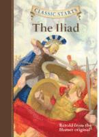 Homer Homer, Kathleen Olmstead - Classic Starts®: The Iliad, Inbunden