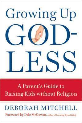 Deborah Mitchell - Growing Up Godless, Häftad