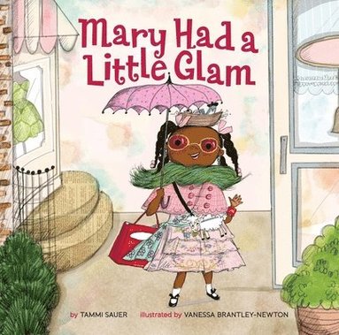Tammi Sauer - Mary Had a Little Glam, Inbunden